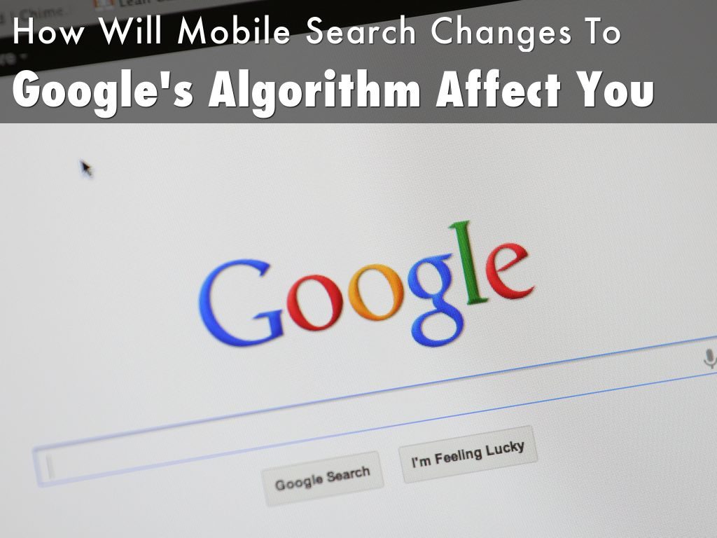 Google's Algorithm Changes For Mobile