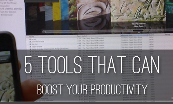 5 Tools That Can Boost Your Productivity